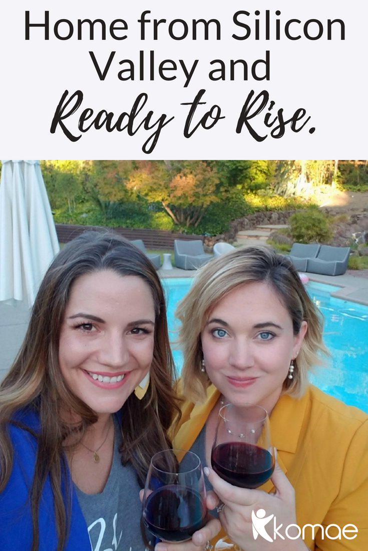 text image 'home from silicon valley and ready to rise', image of Amy Husted and Audrey Wallace co-founders of the Komae app