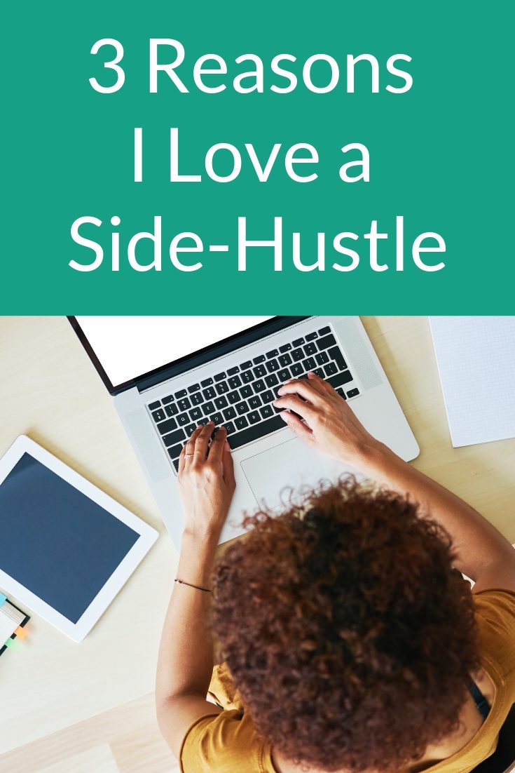 text image '3 Reasons I Love a Side-Hustle', a woman typing on her computer