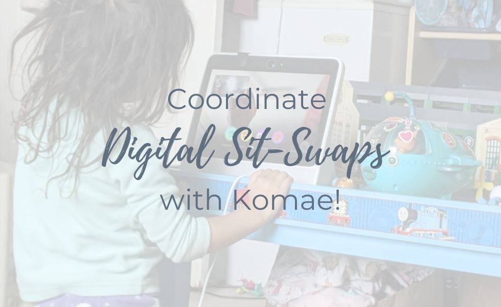 image of little girl playing on a video chat screen, text image 'coordinate digital sit-swaps with Komae'