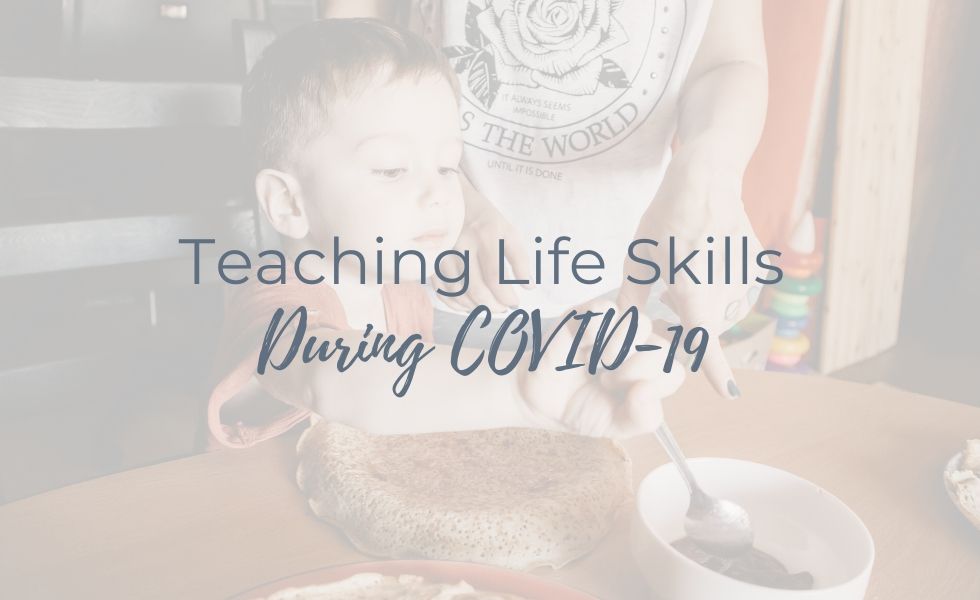 image of mom teaching kid how to cook a meal, text image 'teaching life skills during COVID-19'