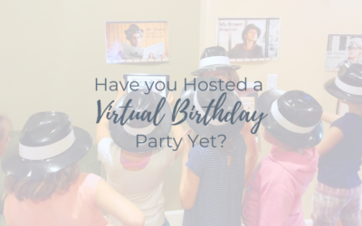 Have you Hosted a Virtual Birthday Party Yet?