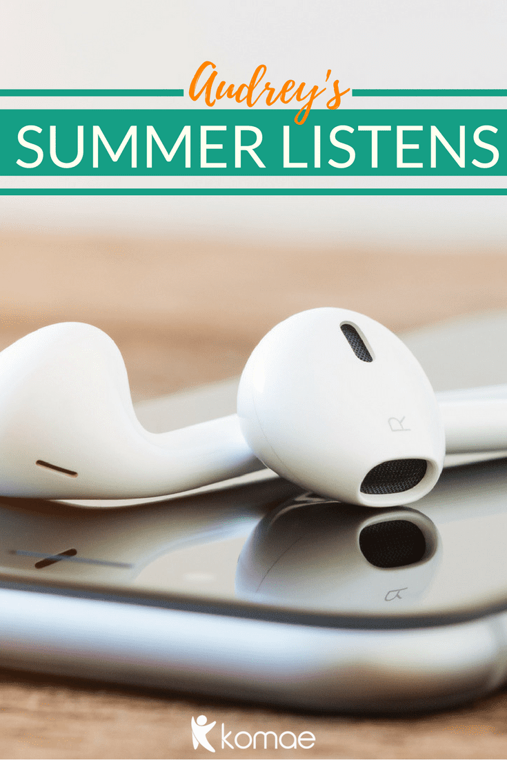 Audrey's Summer Listens - How, What, & Why I Read