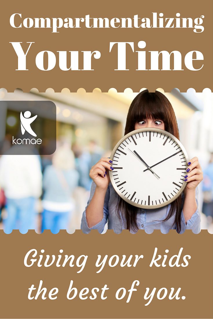 As a parent, it's important to learn about compartmentalizing your time. Only then can you give your kids the best of you!